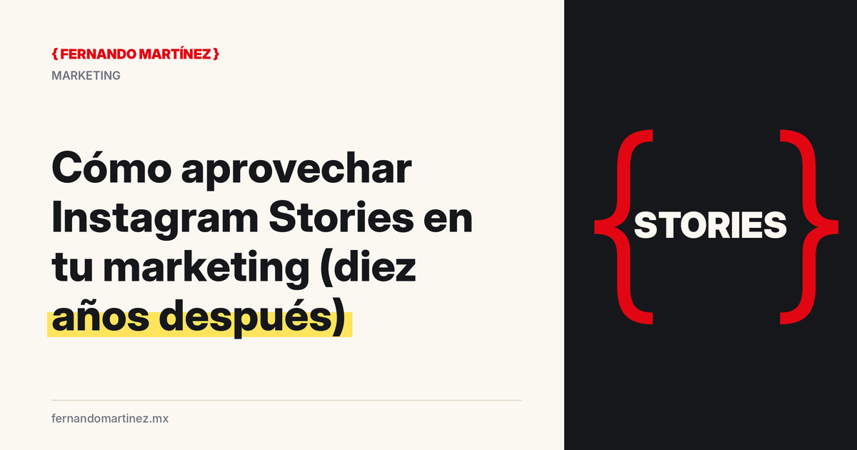 Cómo aprovechar Instagram Stories en tu marketing (diez años después)