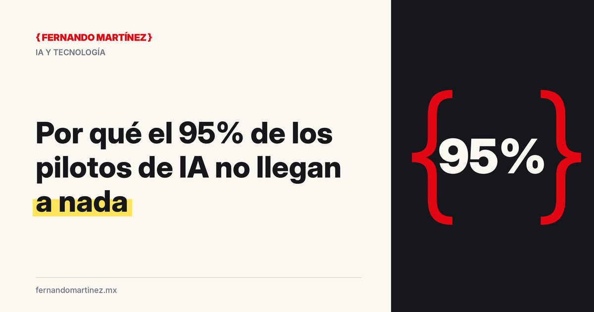 Por qué el 95% de los pilotos de IA no llegan a nada (y qué haría yo distinto)