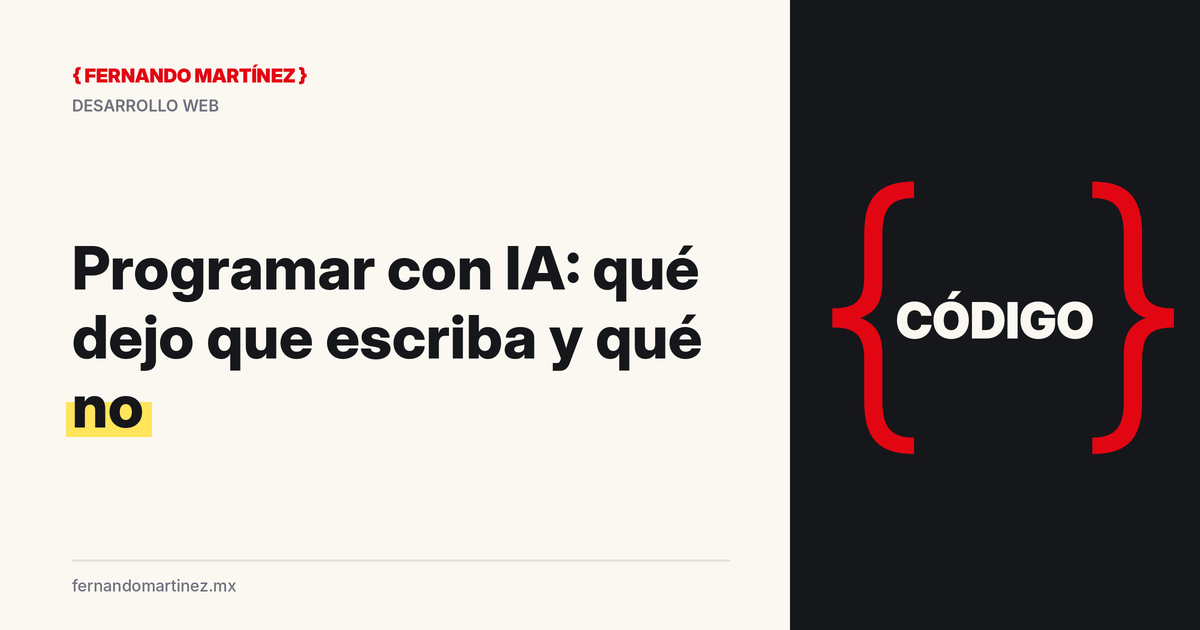 Programar con IA en una empresa real: qué dejo que escriba y qué no