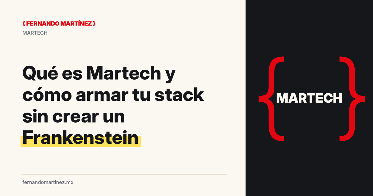 Qué es Martech y cómo armar tu stack sin crear un Frankenstein